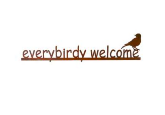 "Everybirdy Welcome" Sign